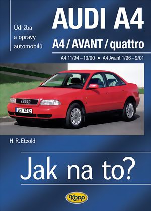 Jak na to? 96 Audi A4/Avant/Quattro 11/94 - 9/01
