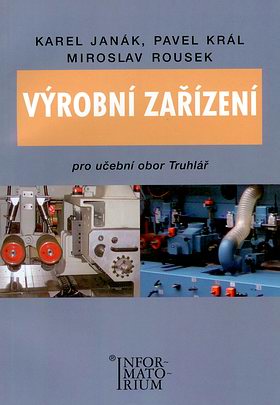 Výrobní zařízení pro UO truhlář