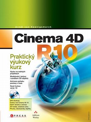 Cinema 4D R10 Praktický výukový kurs