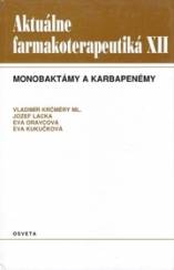Aktuálne farmakoterapeutiká XII. Monobaktámy a karbapenémy