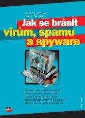 Jak se bránit virům, spamu a spyware 