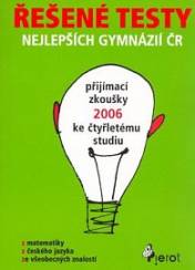 Řešené testy nejlepších GY ČR - přijímací zkoušky 2006 