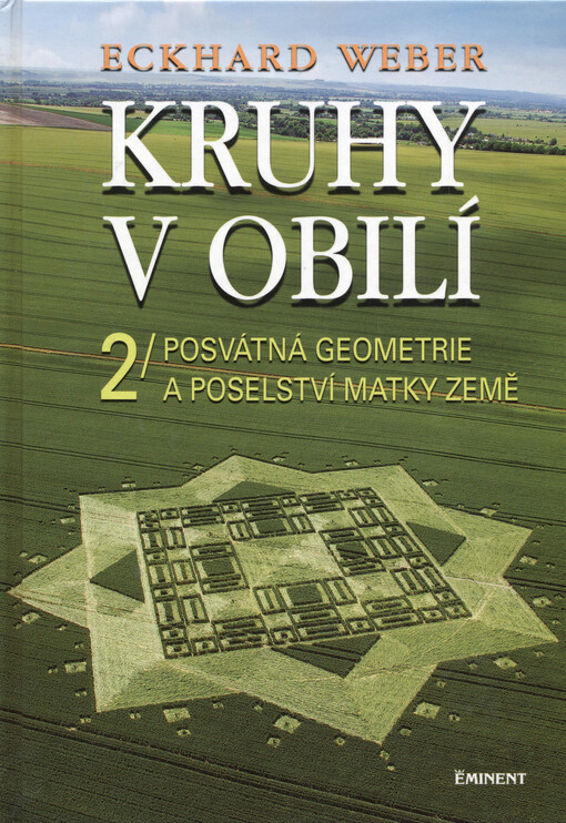 Kruhy v obilí.2,Posvátná geometrie a poselství Matky Země
