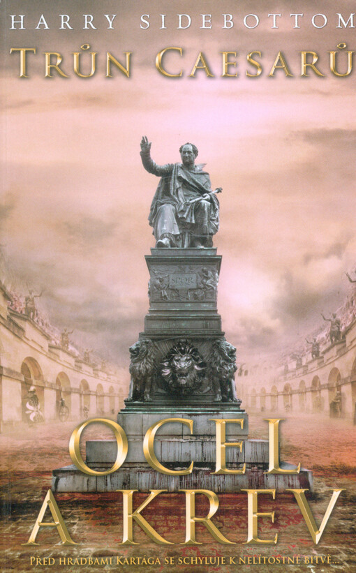 Trůn Caesarů.Ocel a krev