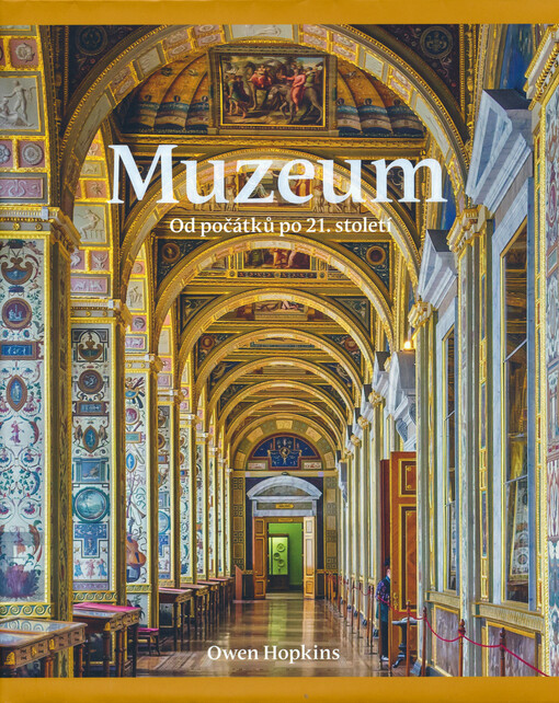 Muzeum: od počátků po 21. století