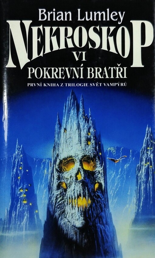 Nekroskop.VI,Pokrevní bratři:  první kniha trilogie Svět vampýrů