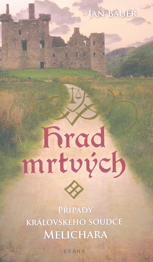 Hrad mrtvých: případy královského soudce Melichara
