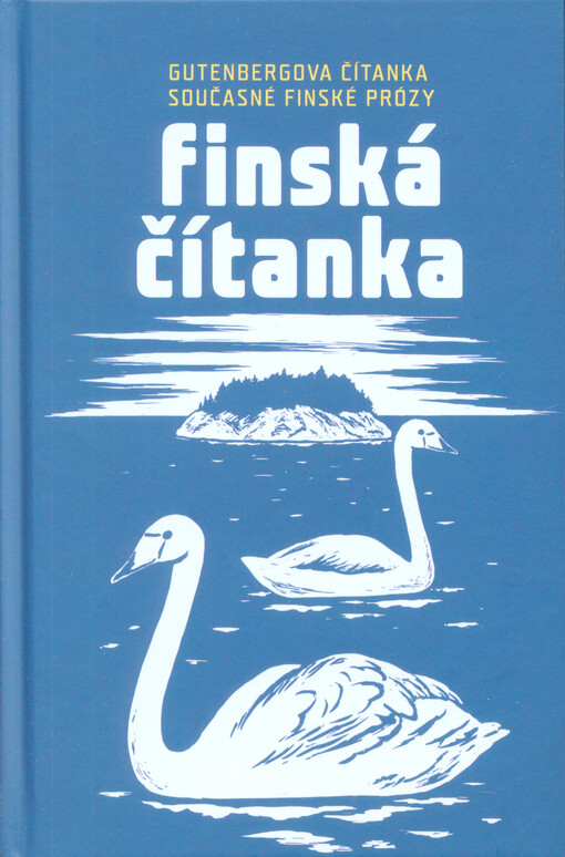 Finská čítanka: Gutenbergova čítanka současné finské prózy:  finsko-české vydání