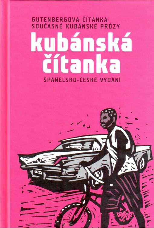 Kubánská čítanka: Gutenbergova čítanka současné kubánské prózy:  španělsko-české vydání
