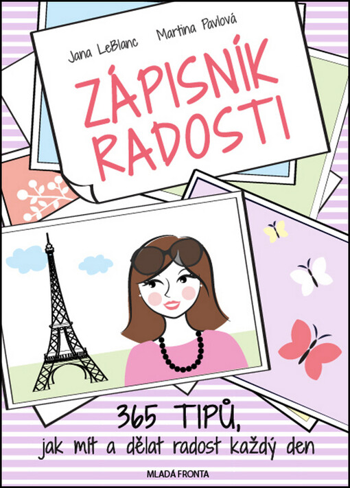 Zápisník radosti: 365 tipů, jak mít a dělat radost každý den