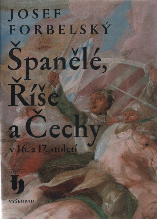 Španělé, Říše a Čechy v 16. a 17. století: osudy generála Baltasara Marradase