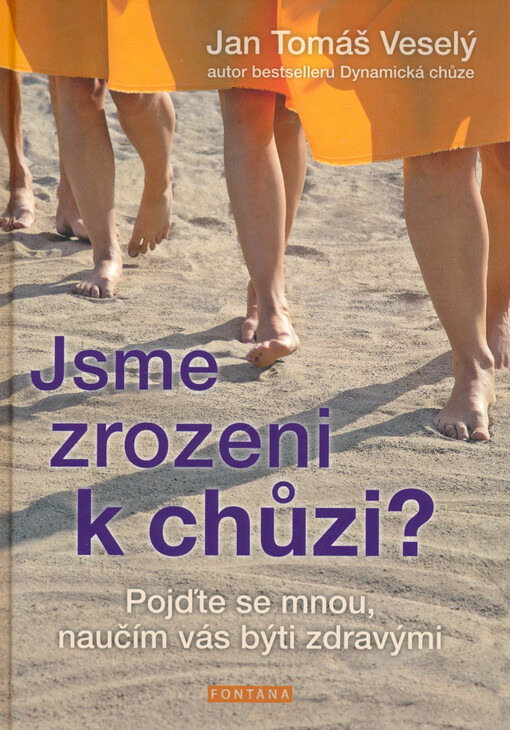 Jsme zrozeni k chůzi?