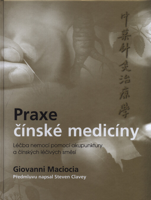 Praxe čínské medicíny: léčba nemocí pomocí akupunktury a čínských léčivých směsí