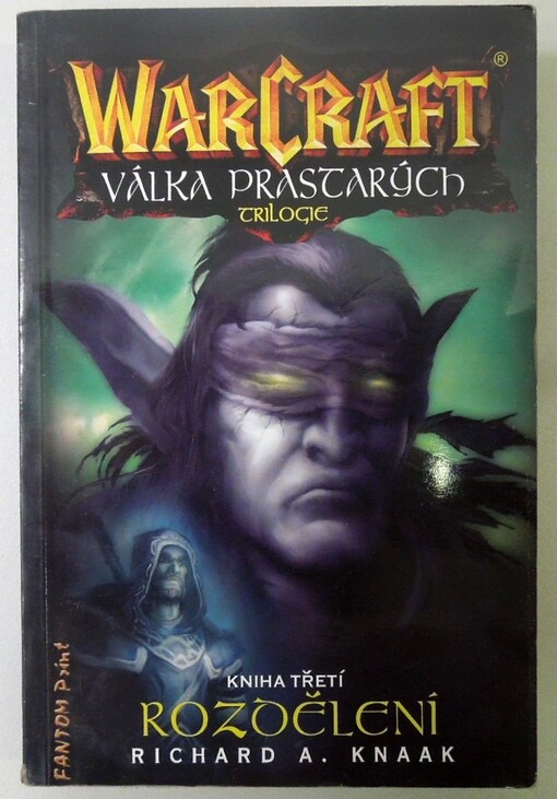 WarCraft - Válka prastarých: trilogie.Kniha třetí,Rozdělení