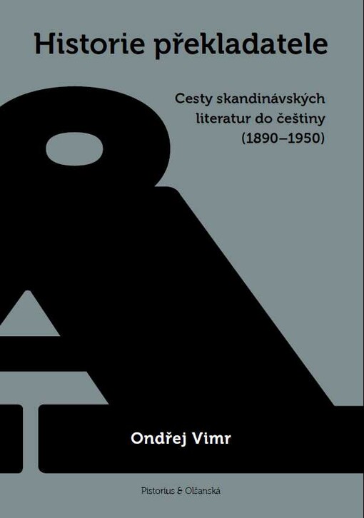 Historie překladatele: cesty skandinávských literatur do češtiny (1890-1950)