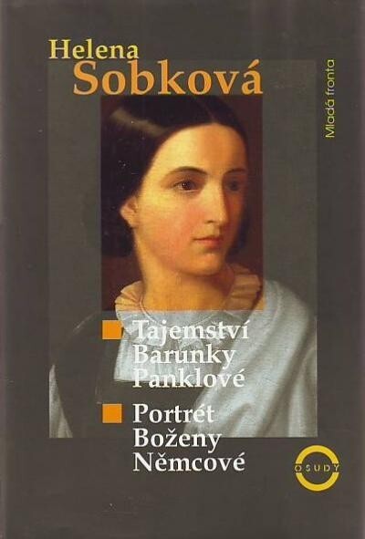 Tajemství Barunky Panklové ;Portrét Boženy Němcové