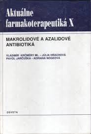 Aktuálne farmakoterapeutiká X - Makrolidové a azalidové antibiotika 