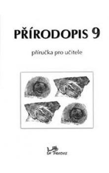 Přírodopis 9.r. příručka pro učitele