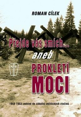 Přejde vás smích aneb Prokletí moci 1948-1953