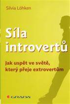 Síla introvertů: jak uspět ve světě, který přeje extrovertům