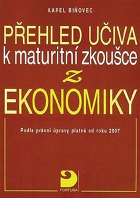 Přehled učiva k maturitní zkoušce z ekonomiky