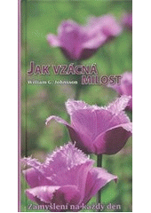 Jak vzácná milost: zamyšlení na každý den