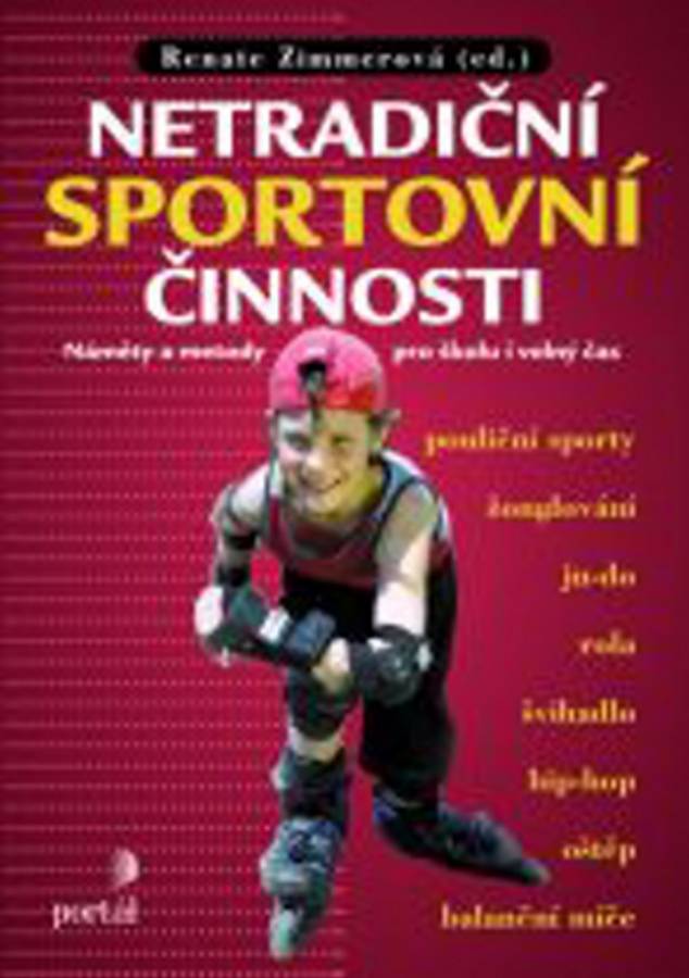Netradiční sportovní činnosti- Náměty a metody pro školu i volný čas