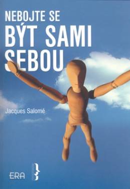 Nebojte se být sami sebou: umění vnitřní komunikace