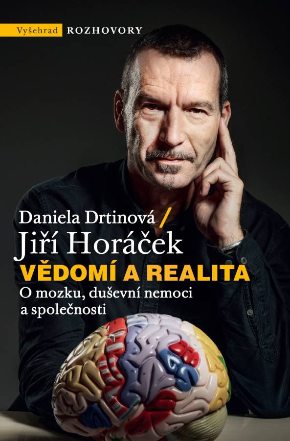 Vědomí a realita - O mozku, duševní nemoci a společnosti