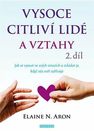 Vysoce citliví lidé a vztahy 2.díl