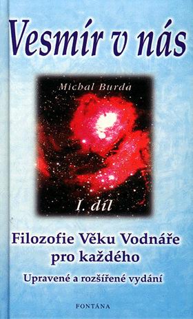 Vesmír v nás - Filozofie věku Vodnáře I.díl