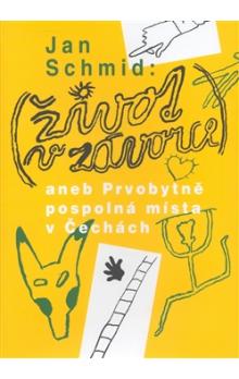 Život v závorce aneb Prvobytně pospolná místa ....