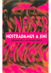 Nostradamus a jiní: Předpovědi do roku 2000
