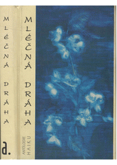 Mléčná dráha: antologie z japonských básníků haiku XVII. a XVIII. století
