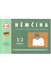Němčina: intenzivní kurz:  netradiční "Nepustilova metoda".I. díl - 2. 