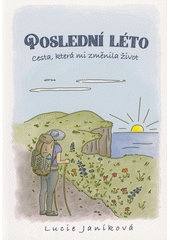 Poslední léto: cesta, která mi změnila život