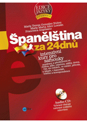 Španělština za 24 dnů: intenzivní kurz pro samouky + audio CD