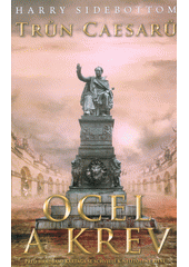 Trůn Caesarů.Ocel a krev