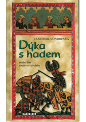 Dýka s hadem, aneb, Tři zločiny, které rozřešil královský prokurátor Oldřich z Chlumu léta Páně 1269