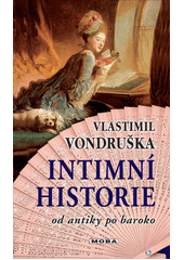 Intimní historie: od antiky po baroko