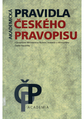 Pravidla českého pravopisu: s dodatkem Ministerstva školství, mládeže a tělovýchovy České republiky