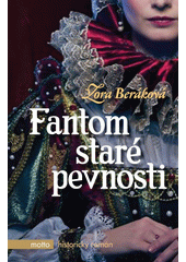 Fantom staré pevnosti: dobrodružný historický román