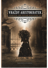 Vraždy aristokratek: v kartách jsou vepsané nebezpečné lži