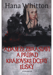 Adam ze Zbraslavi a případ královské dcery Elišky