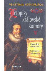 Letopisy královské komory V: Poslední cantilena, Tajemství Tudorovců