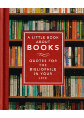 The little book of books: quotes for the bibliophile in your life
