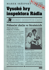 Vysoké hry inspektora Rádla: konec dobrých časů