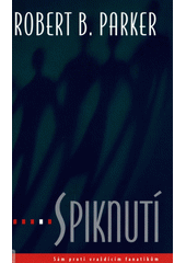 Spiknutí: [sám proti vraždícím fanatikům]
