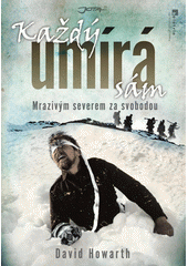 Každý umírá sám: mrazivým severem za svobodou