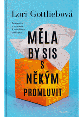 Měla by sis s někým promluvit